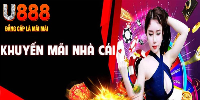 Nhận khuyến mãi cực sốc khi đăng nhập U888