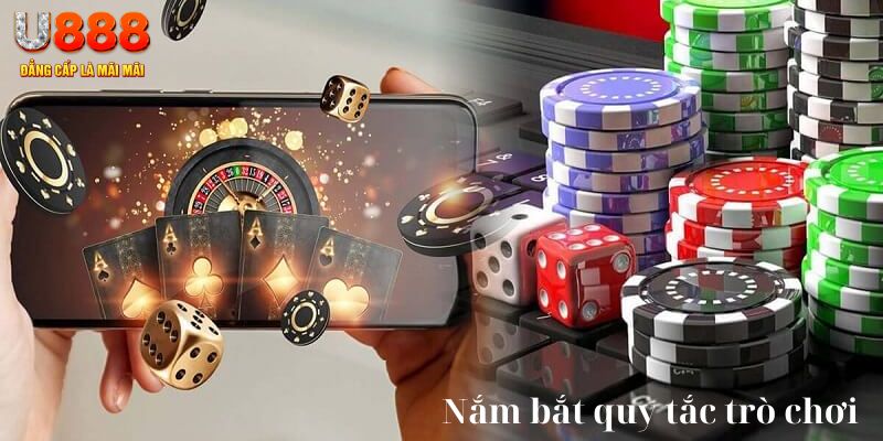 Nắm bắt quy tắc trò chơi - Mẹo cá cược hiệu quả